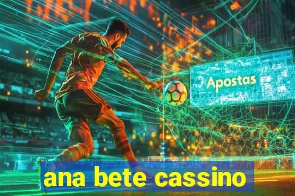 ana bete cassino